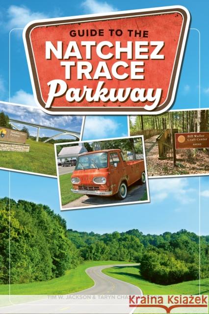 Guide to the Natchez Trace Parkway Tim Jackson Taryn Chase Jackson 9781634043960 Menasha Ridge Press - książka