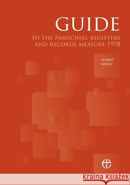Guide to the Parochial Registers and Records Measure 1978 (Revised Edition)  9780715110645 Church House Pub - książka