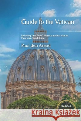 Guide to the Vatican: Including Saint Peter's Basilica and the Vatican Museums Paul De 9781515339892 Createspace - książka