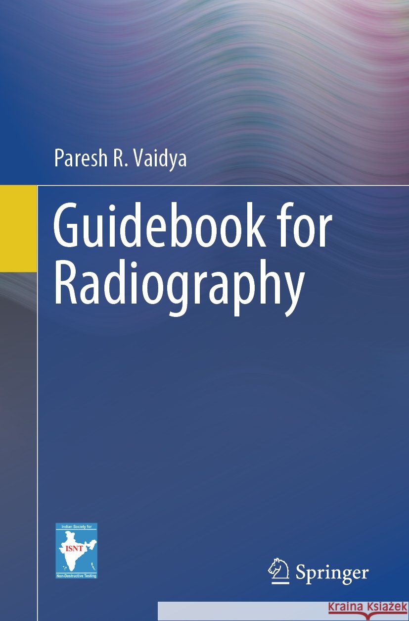 Guidebook for Radiography Paresh R. Vaidya 9789819980376 Springer - książka