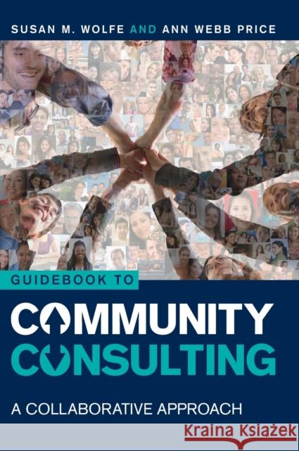 Guidebook to Community Consulting: A Collaborative Approach Wolfe, Susan M. 9781009244336 Cambridge University Press - książka