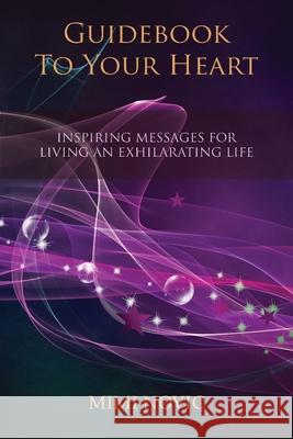 Guidebook To Your Heart Novic, Mimi 9781999912000 Aspiring Hope - książka