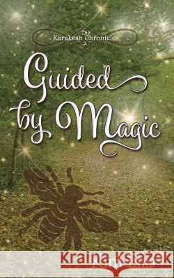 Guided by Magic Kim Ellis 9781941429990 Handersen Publishing - książka