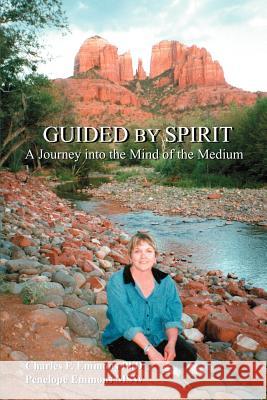 Guided by Spirit: A Journey into the Mind of the Medium Emmons, Charles F. 9780595268054 Writer's Showcase Press - książka