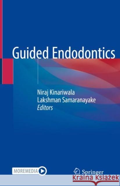 Guided Endodontics Niraj Kinariwala Lakshman Samaranayake 9783030552800 Springer - książka