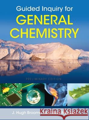 Guided Inquiry for General Chemistry Johnathan Broome Mary Mackey 9781516577217 Cognella Academic Publishing - książka