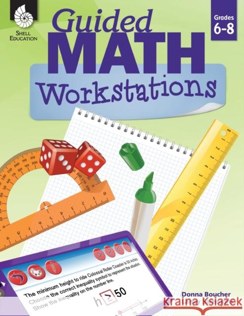 Guided Math Workstations Grades 6-8 Boucher, Donna 9781425817305 Shell Education Pub - książka