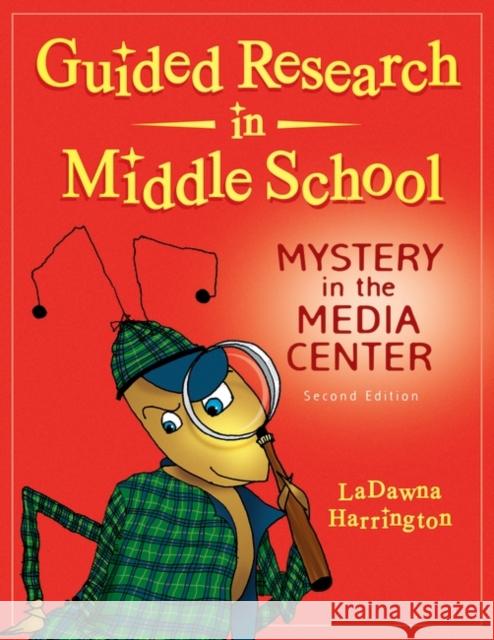 Guided Research in Middle School: Mystery in the Media Center Harrington, Ladawna 9781598848601 Linworth Publishing - książka