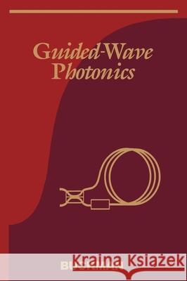 Guided-Wave Photonics A. Bruce Buckman 9780030333545 Oxford University Press, USA - książka