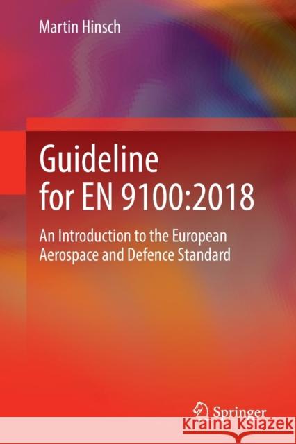 Guideline for En 9100:2018: An Introduction to the European Aerospace and Defence Standard Hinsch, Martin 9783662613665 Springer Vieweg - książka