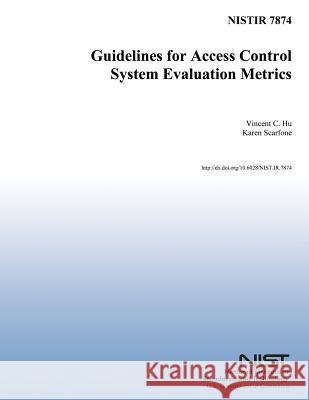 Guidelines for Access Control System Evaluation Metrics U. S. Department of the Interior 9781499734850 Createspace - książka