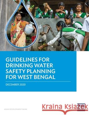 Guidelines for Drinking Water Safety Planning for West Bengal Asian Development Bank 9789292625276 Asian Development Bank - książka