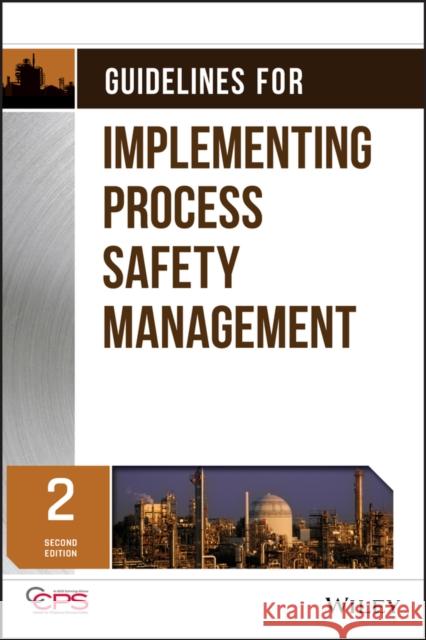 Guidelines for Implementing Process Safety Management CCPS,  9781118949481 John Wiley & Sons - książka