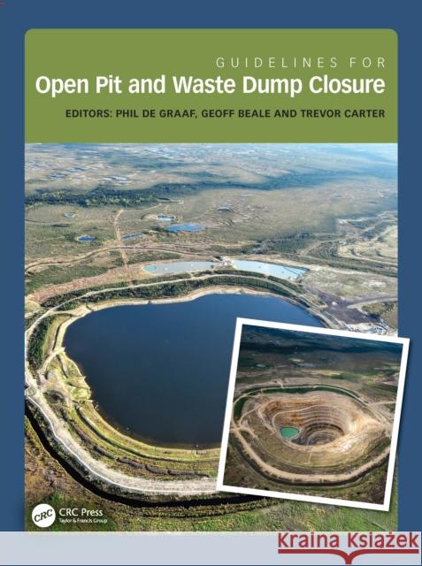 Guidelines for Open Pit and Waste Dump Closure Phil d Geoff Beale Trevor Carter 9781041080275 CRC Press - książka