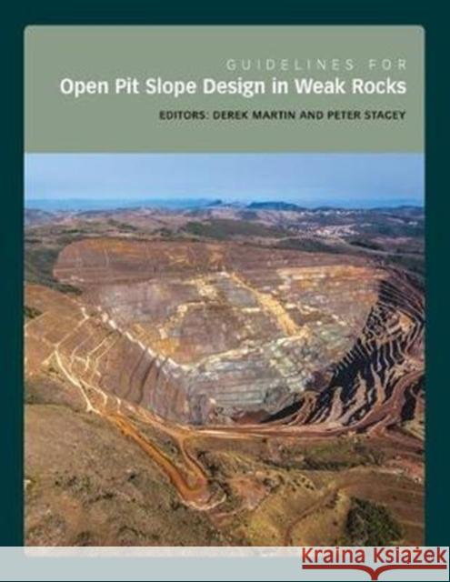 Guidelines for Open Pit Slope Design in Weak Rocks Derek Martin Peter Stacey 9781138298095 CRC Press - książka