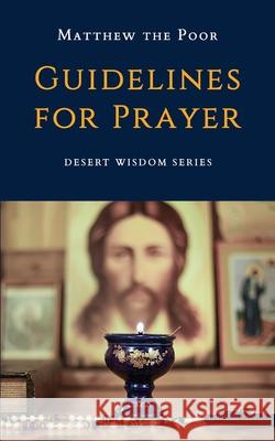 Guidelines for Prayer Monks from St Macarius Monastery, Matthew The Poor 9781735071329 St Macarius Press - książka