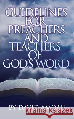 Guidelines For Preachers and Teachers of God's Word Amoah, David 9781907402760 Life and Success Media - książka