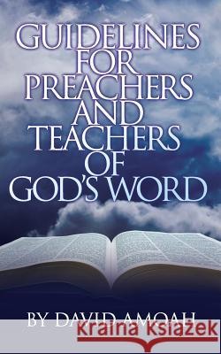 Guidelines For Preachers and Teachers of God's Word Amoah, David 9781907402760 Life and Success Media - książka