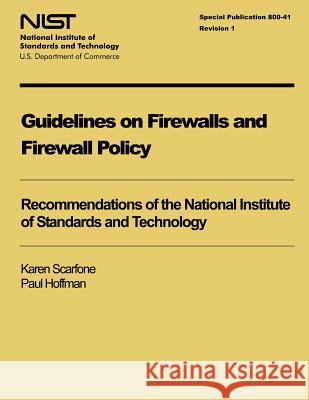 Guidelines on Firewalls and Firewall Policy Karen Scarfone Paul Hoffman National Institute of Standards and Tech 9781495984006 Createspace - książka