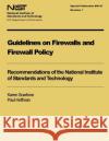 Guidelines on Firewalls and Firewall Policy Karen Scarfone Paul Hoffman National Institute of Standards and Tech 9781495984006 Createspace