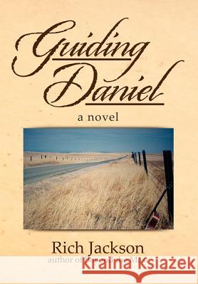 Guiding Daniel Rich Jackson 9781479752584 Xlibris Corporation - książka