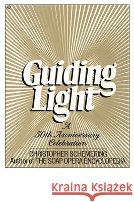 Guiding Light, a 50th Anniv. Collection Schemering, Christopher 9780345339317 Ballantine Books - książka