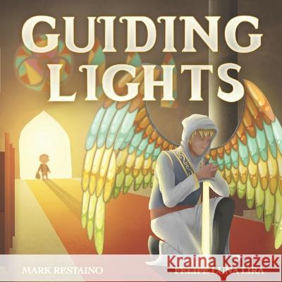 Guiding Lights Mark Restaino, Felipe Luna Lira 9798806962141 Independently Published - książka