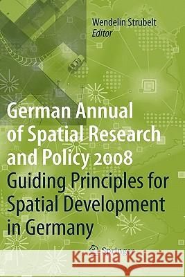 Guiding Principles for Spatial Development in Germany Springer 9783642100260 Springer - książka