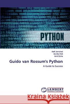 Guido van Rossum's Python Jamshed, Aatif 9786202517843 LAP Lambert Academic Publishing - książka