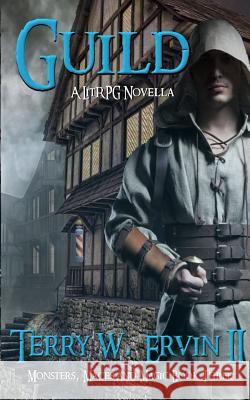 Guild: A Litrpg Novella Terry W. Ervi 9781940095974 Gryphonwood Press - książka