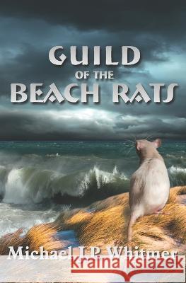 Guild of the Beach Rats Michael J P Whitmer 9781944045944 Twb Press - książka