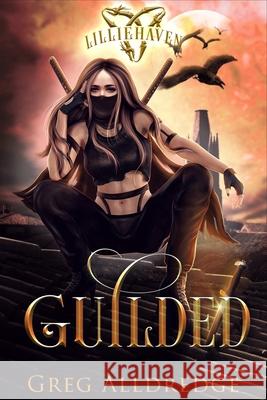 Guilded: Zoe's Tale Book 1 Greg Alldredge 9781949392456 Greg Alldredge - książka