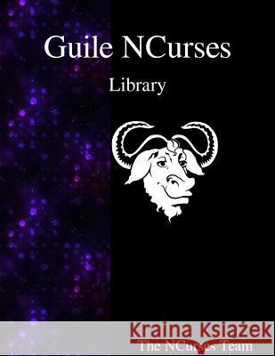 Guile NCurses Library Team, The Ncurses 9789888381630 Samurai Media Limited - książka