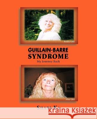 Guillain-Barre Syndrome: My Journey Back Ka, Shari 9781426961274 Trafford Publishing - książka
