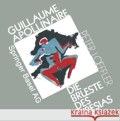 Guillaume Apollinaire Die Brueste Des Tiresias Loeffler 9783764322816 Springer - książka