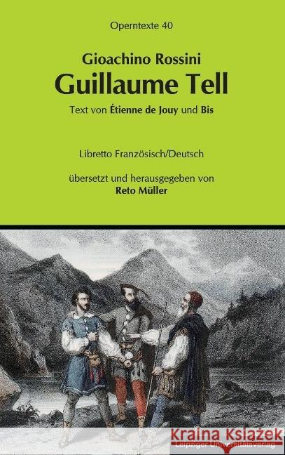 Guillaume Tell (Wilhelm Tell), Libretto : Französisch-Deutsch Rossini, Gioacchino A. 9783865837837 Leipziger Universitätsverlag - książka