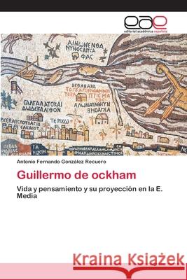 Guillermo de ockham González Recuero, Antonio Fernando 9786202096928 Editorial Académica Española - książka