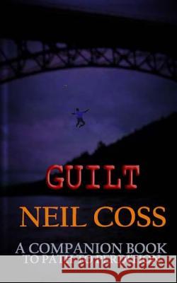 Guilt Neil Coss 9781517736484 Createspace - książka