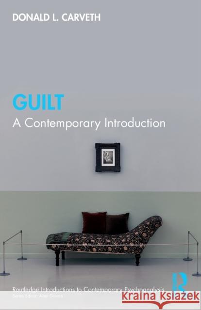 Guilt: A Contemporary Introduction Donald L. Carveth 9781032382661 Taylor & Francis Ltd - książka