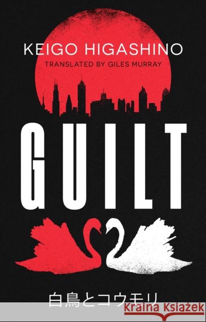 Guilt: by the million-copy bestselling author of The Devotion of Suspect X Keigo Higashino 9780349148618 Little, Brown - książka