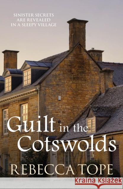 Guilt in the Cotswolds: The page-turning cosy crime series Rebecca (Author) Tope 9780749019143 Allison & Busby - książka