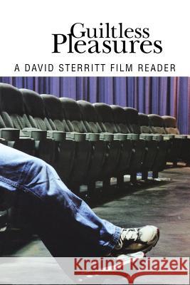 Guiltless Pleasures: A David Sterritt Film Reader Sterritt, David 9781578068180 University Press of Mississippi - książka