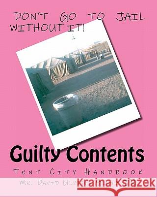 Guilty Contents: Tent City Handbook MR David Ulysses Glut MR Christopher Pawlowski 9781453768716 Createspace - książka