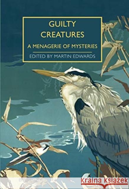 Guilty Creatures: A Menagerie of Mysteries  9780712353441 British Library Publishing - książka