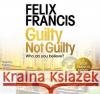Guilty Not Guilty Felix Francis 9780655623472 Bolinda Publishing