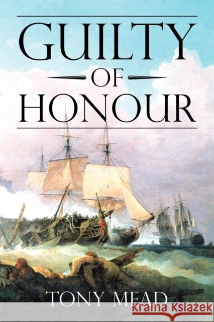 Guilty of Honour Tony Mead 9781477239322 Authorhouse - książka