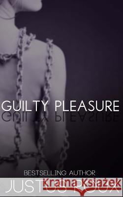 Guilty Pleasure Justus Roux 9781512139105 Createspace - książka