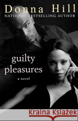 Guilty Pleasures Donna Hill 9780312354237 St. Martin's Griffin - książka