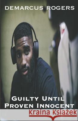 Guilty Until Proven Innocent Veatrice Conley, Shawn Ryan, Stephanie Sinkfield 9798618084352 Independently Published - książka