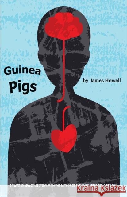 Guinea Pigs James Howell 9780956926067 Amygdala Press - książka